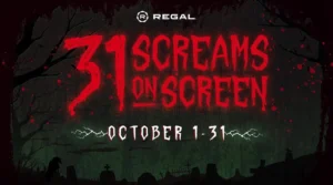 REGAL Announces Full Schedule For “31 Screams on Screen” This October