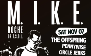 T.S.O.L.’s Mike Roche Gets Massive SoCal Punk Benefit at Garden Amp With The Offspring, Circle Jerks, Pennywise, and More!
