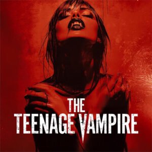 “THE TEENAGE VAMPIRE” Brings Bloodsuckers to the Hollywood Hills This October [TRAILER]