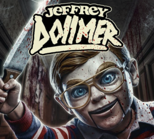 “JEFFREY DOLLMER” Turns a Serial Killer Into a Killer Doll This November [TRAILER]
