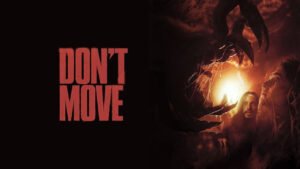 “DON’T MOVE” (2026) Turns Nature Into a Nightmare [REVIEW]